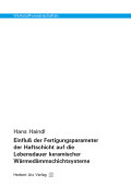 Hans Haindl: Einfluß der Fertigungsparameter der Haftschicht auf die Lebensdauer keramischer Wärmedämmschichtsysteme