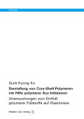 Suck-Kyung Ko: Darstellung von Core-Shell-Polymeren mit Hilfe polymerer Azo-Initiatoren