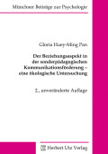 Gloria Huey-Ming Pan: Der Beziehungsaspekt in der sonderpädagogischen Kommunikationsförderung – eine ökologische Untersuchung