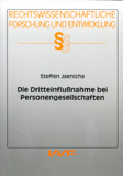 Steffen Jaeniche: Die Dritteinflußnahme bei Personengesellschaften