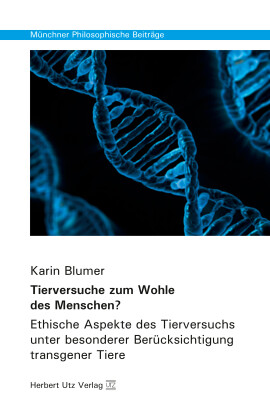 Karin Blumer: Tierversuche zum Wohle des Menschen?