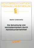 Martin Grablowitz: Händlerwerbung mit Herstellermarken gegen den Willen der Markeninhaber
