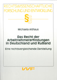 Michaela Althaus: Das Recht der Arbeitnehmererfindungen in Deutschland und Rußland