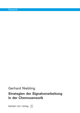 Gerhard Niebling: Strategien der Signalverarbeitung in der Chemosensorik
