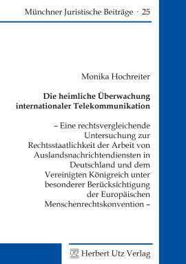 Monika Hochreiter: Die heimliche Überwachung internationaler Telekommunikation