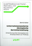 Bernd Keller: Unternehmensexterne ökologische Berichterstattung