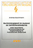 Andreas Buschmann: Rechtshängigkeit im Ausland als Verfahrenshindernis