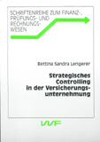 Bettina Sandra Lengerer: Strategisches Controlling in der Versicherungsunternehmung
