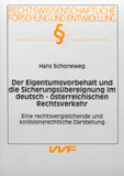 Hans Schoneweg: Der Eigentumsvorbehalt und die Sicherungsübereignung im deutsch-österreichischen Rechtsverkehr