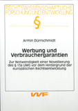 Armin Dürrschmidt: Zur Notwendigkeit einer Novellierung des § 13a UWG vor dem Hintergrund der europäischen Rechtsentwicklung