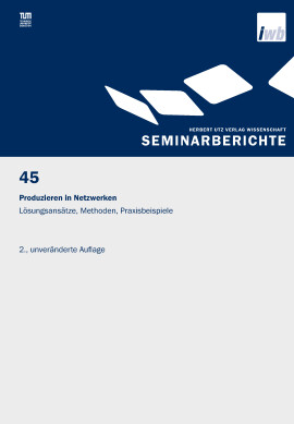 G. Reinhart, J. Milberg (Hrsg.): Produzieren in Netzwerken