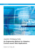 Joachim Wolfgang Kaltz: An Engineering Method for Adaptive, Context-aware Web Applications