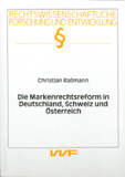Christian Raßmann: Die Markenrechtsreform in Deutschland, Schweiz und Österreich