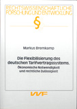 Markus Bremkamp: Die Flexibilisierung des deutschen Tarifvertragssystems