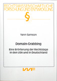 Yann Samson: Domain-Grabbing – Ein Vergleich der Rechtslagen in den USA und Deutschland
