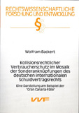 Wolfram Backert: Kollisionsrechtlicher Verbraucherschutz im Mosaik der Sonderanknüpfungen des deutschen internationalen Schuldvertragsrechts