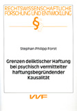 Stephan Philipp Forst: Grenzen deliktischer Haftung bei psychisch vermittelter haftungsbegründender Kausalität