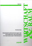 Romed Kelp: Strategische Entscheidungen der europäischen LKW-Hersteller im internationalen Wettbewerb
