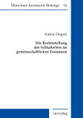 Katrin Degert: Die Rechtsstellung des Schlußerben im gemeinschaftlichen Testament