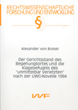 Alexander von Bossel: Der Gerichtsstand des Begehungsortes und die Klagebefugnis des »unmittelbar Verletzten« nach der UWG-Novelle 1994
