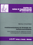 Markus Hirschfeld: Funktionsmischung als Strategie der Verkehrsvermeidung