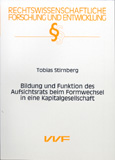 Tobias Stirnberg: Bildung und Funktion des Aufsichtsrats beim Formwechsel in eine Kapitalgesellschaft