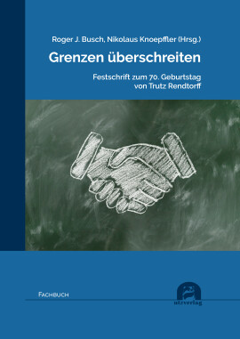 Roger J. Busch, Nikolaus Knoepffler (Hrsg.): Grenzen überschreiten