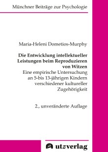 Maria-Heleni Dometios-Murphy: Die Entwicklung intellektueller Leistungen beim Reproduzieren von Witzen