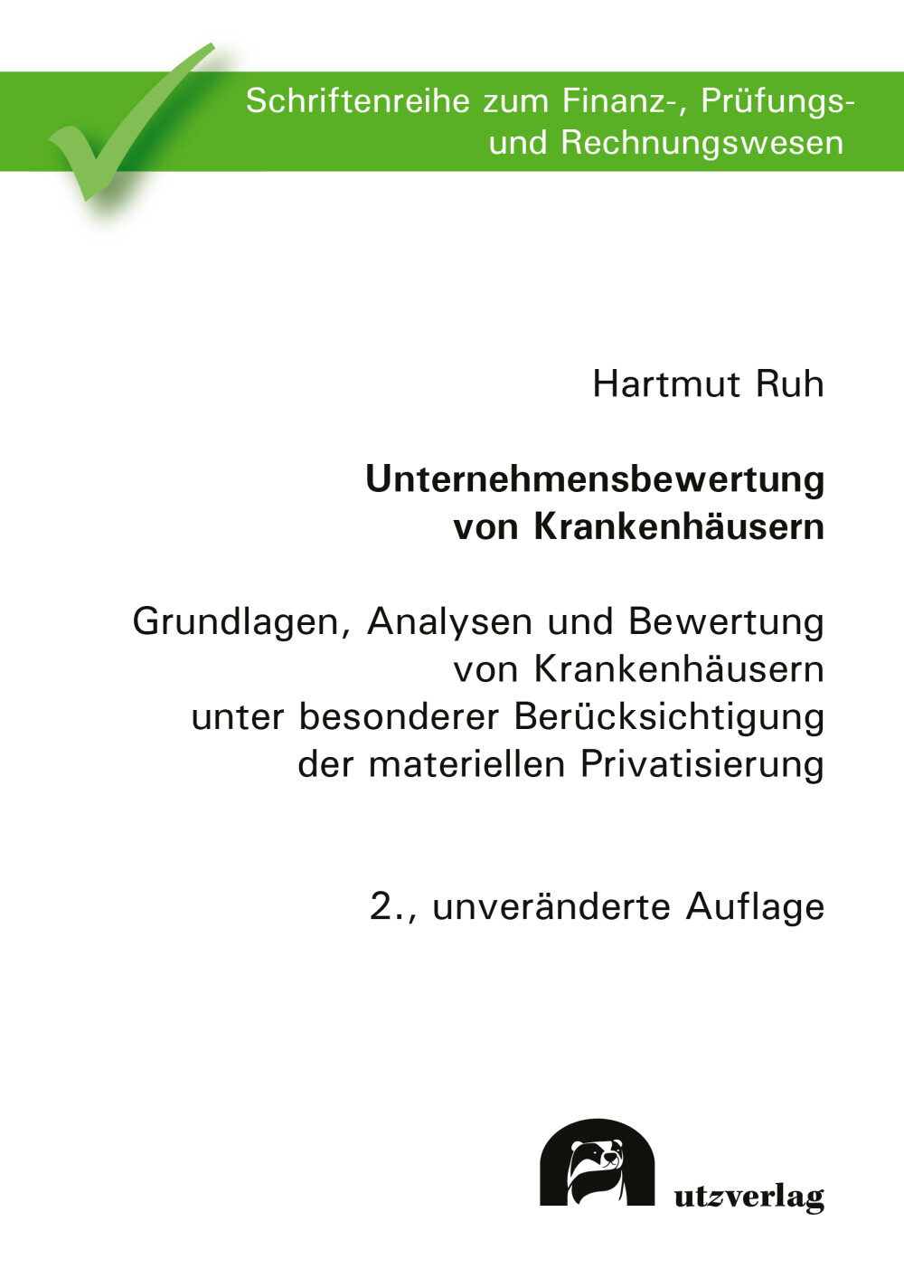 Hartmut Ruh: Unternehmensbewertung von Krankenhäusern » utzverlag