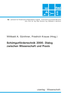 Willibald A. Günthner, Friedrich Krause (Hrsg.): Schüttgutfördertechnik 2000