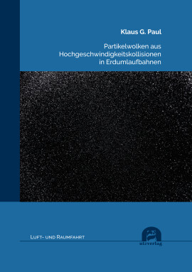 Klaus G. Paul: Partikelwolken aus Hochgeschwindigkeitskollisionen in Erdumlaufbahnen