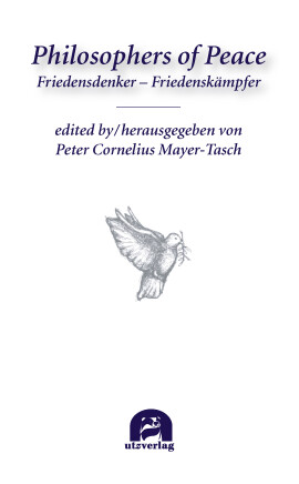 Peter Cornelius Mayer-Tasch (Hrsg.): Philosophers of Peace. Friedensdenker – Friedenskämpfer