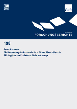Bernd Hartmann: Die Bestimmung des Personalbedarfs für den Materialfluss in Abhängigkeit von Produktionsfläche und -menge