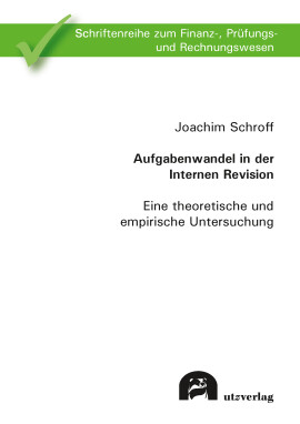 Joachim Schroff: Aufgabenwandel in der Internen Revision