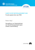 Reiner Heigl: Herstellung von Randschichten auf Aluminiumgusslegierungen mittels Laserstrahlung