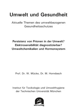 Wolfgang Mücke, Michaela Horndasch: Umwelt und Gesundheit. Aktuelle Themen des umweltbezogenen Gesundheitsschutzes: