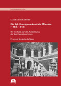 Claudia Schmalhofer: Die Kgl. Kunstgewerbeschule München (1868–1918)