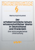 Marina Koch-Krumrei: Der urheberrechtliche Schutz wissenschaftlicher Werke in Deutschland und Frankreich